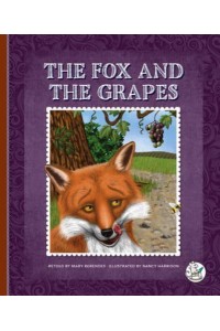 The Fox and the Grapes - Aesop's Fables: Timeless Moral Stories