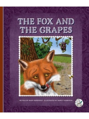 The Fox and the Grapes - Aesop's Fables: Timeless Moral Stories