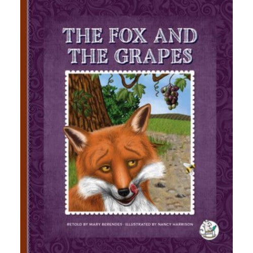 The Fox and the Grapes - Aesop's Fables: Timeless Moral Stories