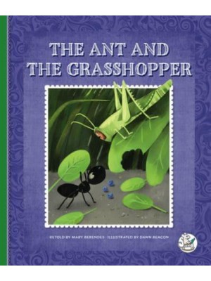 The Ant and the Grasshopper - Aesop's Fables: Timeless Moral Stories