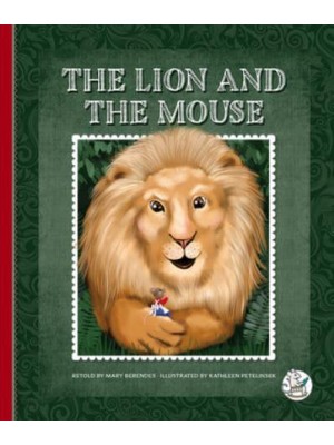 The Lion and the Mouse - Aesop's Fables: Timeless Moral Stories