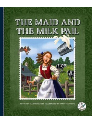The Maid and the Milk Pail - Aesop's Fables: Timeless Moral Stories