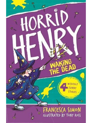 Horrid Henry Wakes the Dead - Horrid Henry