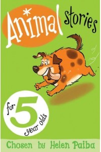 Animal Stories for 5 Year Olds - Macmillan Children's Books Story Collections