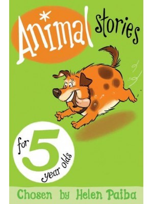Animal Stories for 5 Year Olds - Macmillan Children's Books Story Collections