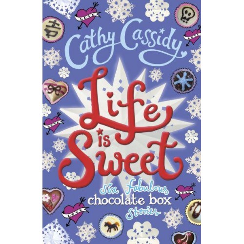 Life Is Sweet Six Fabulous Chocolate Box Stories - Chocolate Box Girls