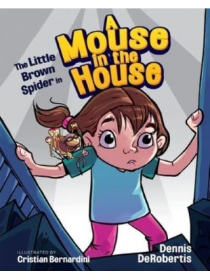 The Little Brown Spider in A Mouse in the House