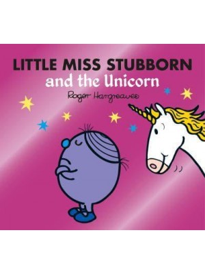 Little Miss Stubborn and the Unicorn - Mr. Men, Little Miss Magic