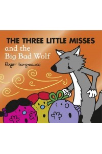 The Three Little Misses and the Big Bad Wolf - Mr. Men, Little Miss Magic