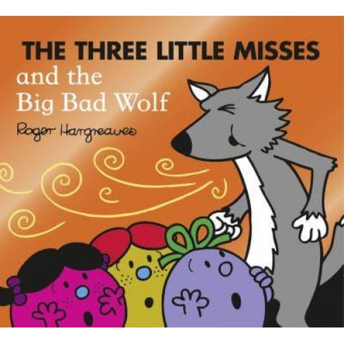 The Three Little Misses and the Big Bad Wolf - Mr. Men, Little Miss Magic