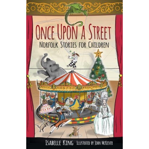 Once Upon a Street Norfolk Stories for Children