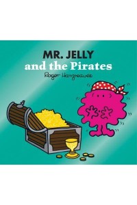 Mr. Jelly and the Pirates - Mr. Men, Little Miss Magic
