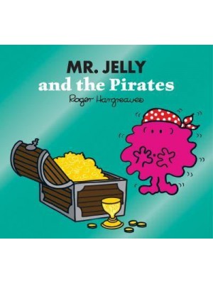 Mr. Jelly and the Pirates - Mr. Men, Little Miss Magic