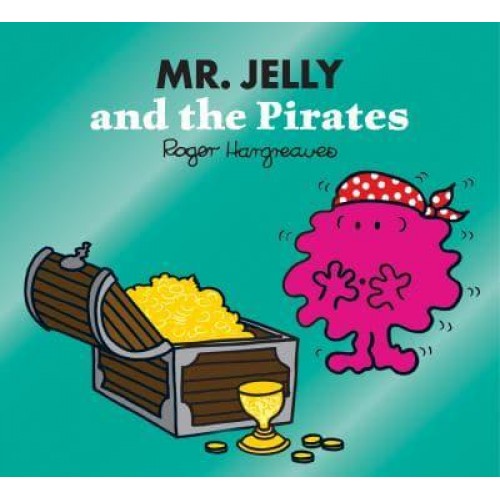 Mr. Jelly and the Pirates - Mr. Men, Little Miss Magic
