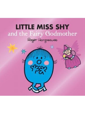Little Miss Shy and the Fairy Godmother - Mr. Men, Little Miss Magic
