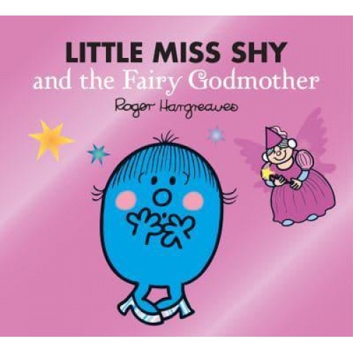 Little Miss Shy and the Fairy Godmother - Mr. Men, Little Miss Magic