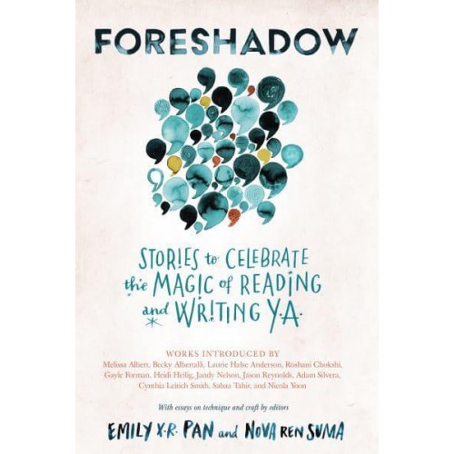 Foreshadow Stories to Celebrate the Magic of Reading and Writing Ya