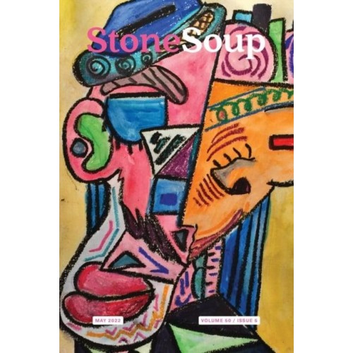 Stone Soup Magazine May 2022