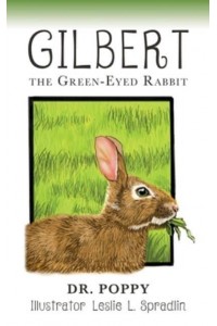 Gilbert the Green-Eyed Rabbit