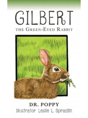 Gilbert the Green-Eyed Rabbit