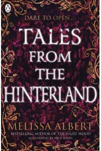 Tales from the Hinterland - The Hazel Wood