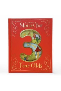 A Collection of Stories for 3 Year Olds