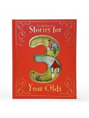 A Collection of Stories for 3 Year Olds