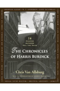 The Chronicles of Harris Burdick Fourteen Amazing Authors Tell the Tales