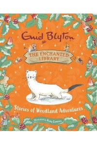 Stories of Woodland Adventures - The Enchanted Library