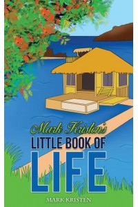 Mark Kristen's Little Book of Life