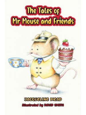 The Tales of Mr Mouse and Friends