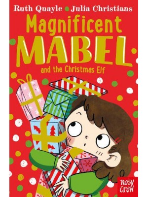 Magnificent Mabel and the Christmas Elf - Magnificent Mabel