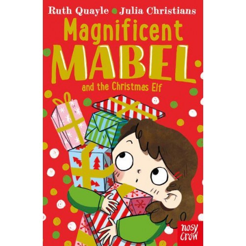 Magnificent Mabel and the Christmas Elf - Magnificent Mabel