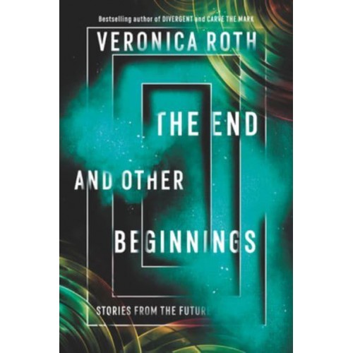 The End and Other Beginnings Stories from the Future