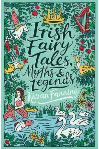 Irish Fairy Tales, Myths & Legends - Scholastic Classics