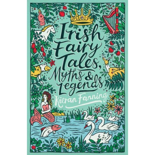 Irish Fairy Tales, Myths & Legends - Scholastic Classics