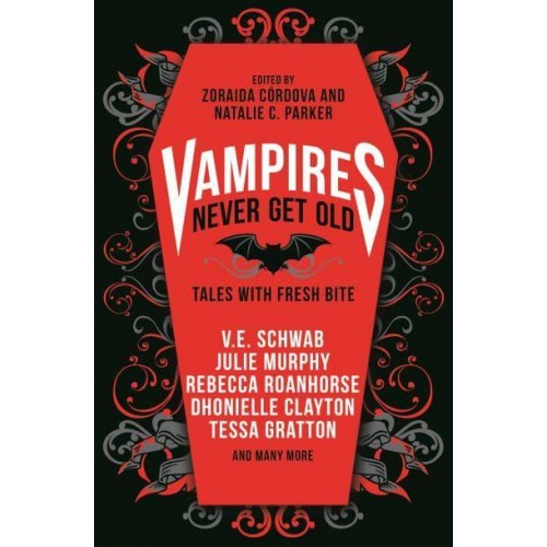 Vampires Never Get Old Tales With Fresh Bite
