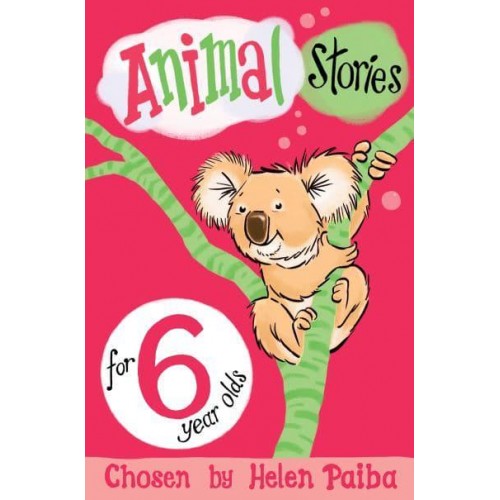 Animal Stories for 6 Year Olds - Macmillan Children's Books Story Collections