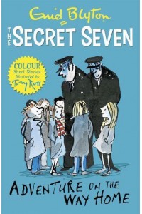 Adventure on the Way Home - The Secret Seven. Colour Short Stories