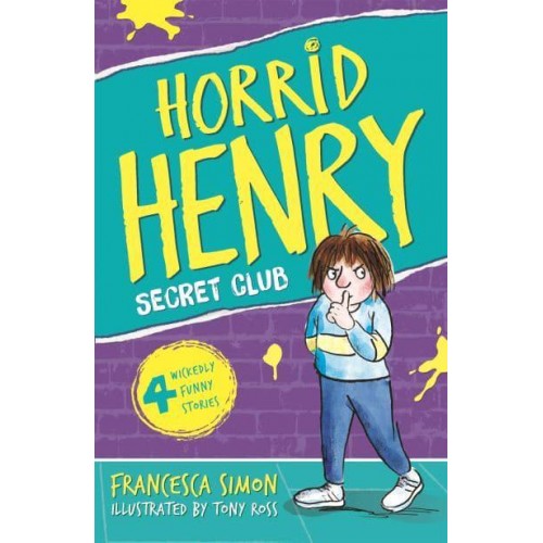 Horrid Henry and the Secret Club - Horrid Henry