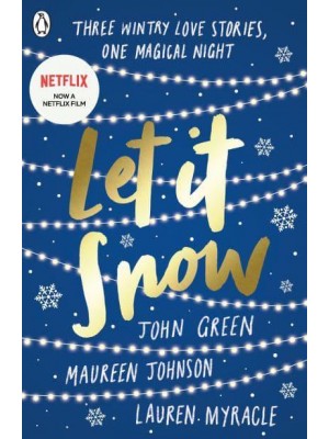 Let It Snow Three Holiday Romances