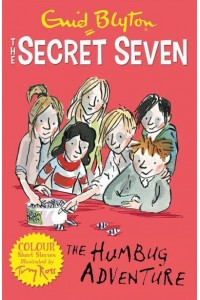 The Humbug Adventure - The Secret Seven. Colour Short Stories