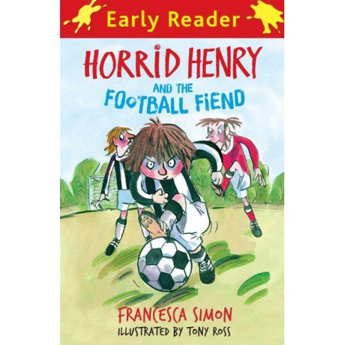 Horrid Henry and the Football Fiend - Early Reader