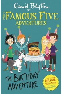 The Birthday Adventure - The Famous Five Short Stories