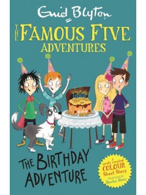 The Birthday Adventure - The Famous Five Short Stories
