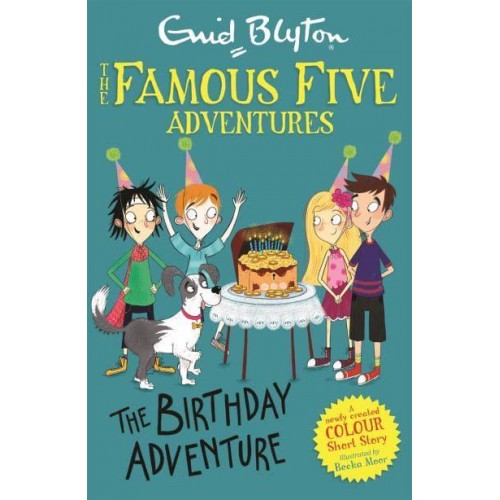 The Birthday Adventure - The Famous Five Short Stories
