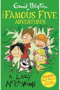 A Lazy Afternoon - Famous Five Colour Reads