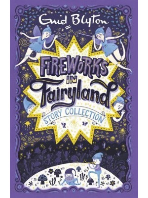 Fireworks in Fairyland Story Collection - Bumper Short Story Collections