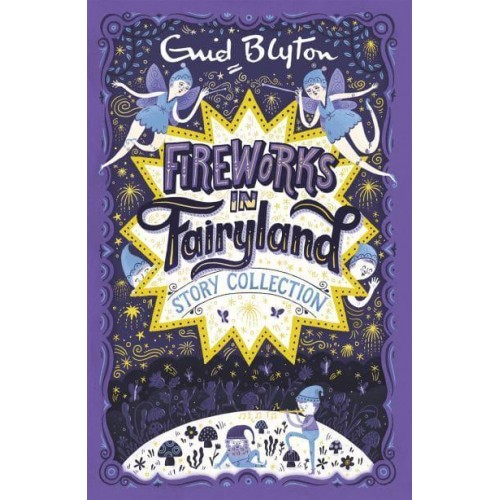 Fireworks in Fairyland Story Collection - Bumper Short Story Collections