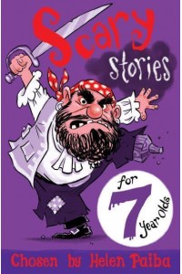 Scary Stories for 7 Year Olds - Macmillan Children's Books Story Collections